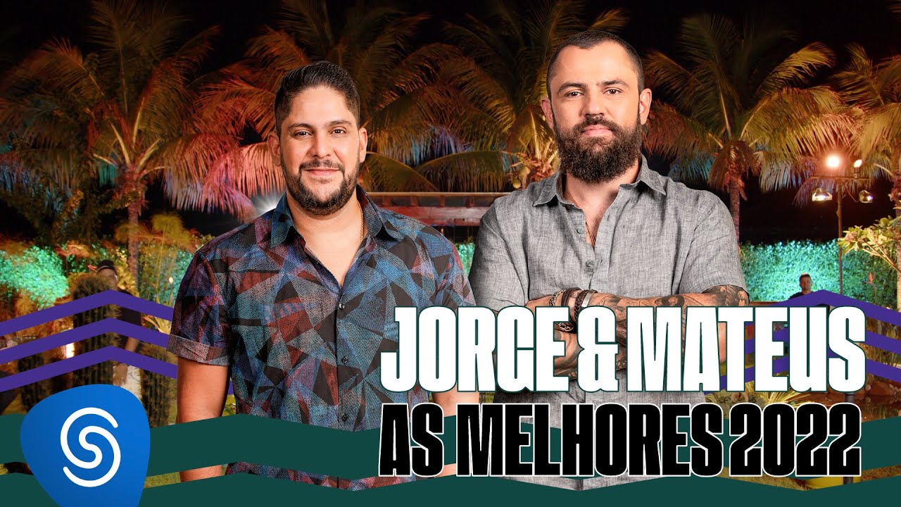 Jorge & Mateus: As Melhores 2022