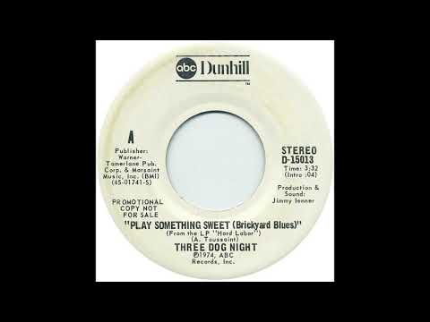 Play Something Sweet  - Three Dog Night