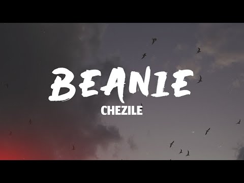 Chezile - Beanie (Lyrics)