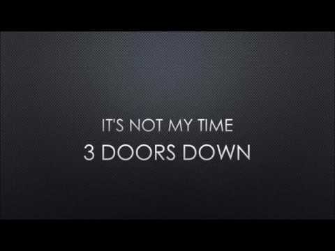 3 Doors Down | It's Not My Time (Lyrics)