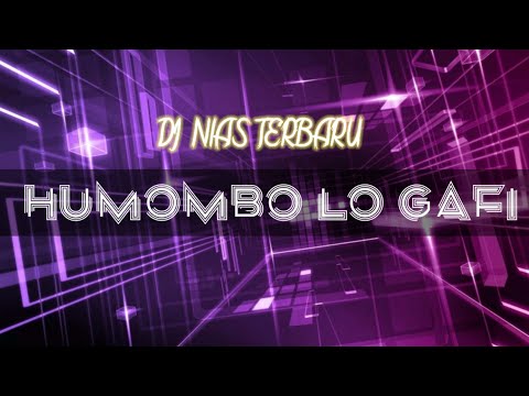 DJ Nias Lagu "Humombo Lo Gafi"