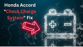 Check Charge System Honda Accord: 4 Causes & Fix