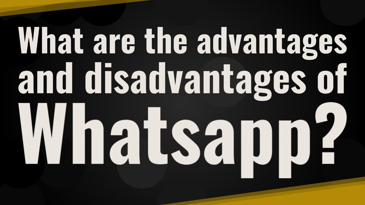 What are the disadvantages of WhatsApp?