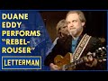 Duane Eddy Performs "Rebel-Rouser" | Letterman