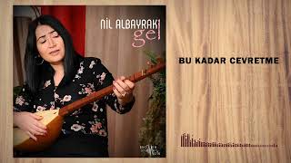 Musik-Video-Miniaturansicht zu Bu Kadar Cevretme Songtext von Nil Albayrak