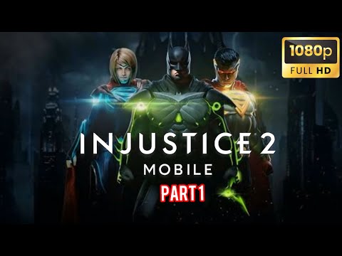 Injustice 2 Mobile Story Mode – Chapter 1 Walkthrough | Part 1