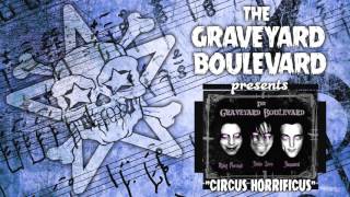 Graveyard Boulevard - Circus Horrificus