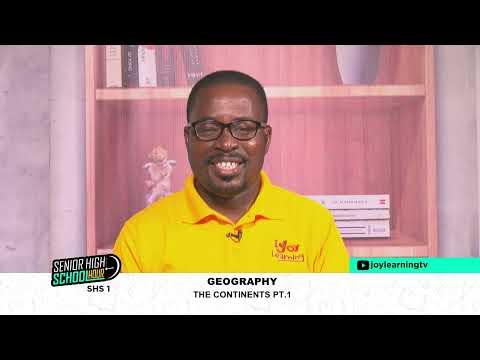 SHS 1 - Geography - The continents PT 1