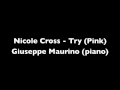 Nicole Cross - Try (Pink) (Giuseppe Maurino piano ...