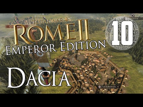 [Episode 10] Rome II: Total War - Imperator Augustus Campaign (Dacia)