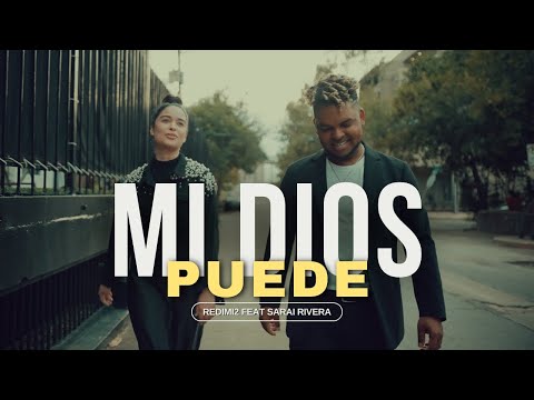 Redimi2 - Mi Dios Puede ft. Sarai Rivera (Video Oficial)