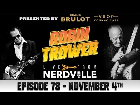 Live From Nerdville with Joe Bonamassa - Episode 78 - Robin Trower