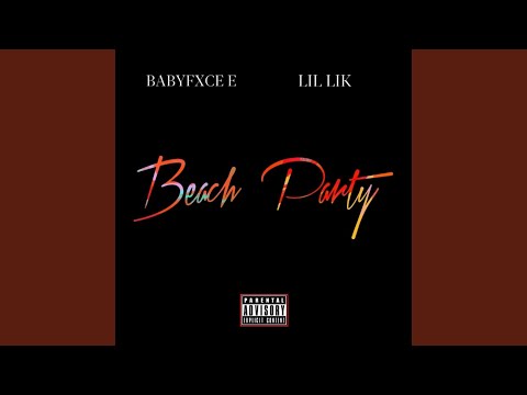 Beach Party (feat. Lil Lik)