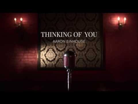 Thinking Of You (Official Music Video) - Aaron Einhouse