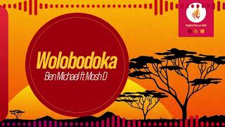Download lagu Ben Michael and Mosh D - Wolobodoka mp3