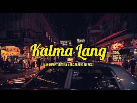 Kalma Lang - Max Importunate, Marc Arroyo [Lyrics]