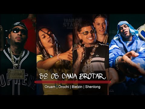 SE OS CANA BROTAR - Oruam | Orochi | Bielzin | Shenlong (Prévia)