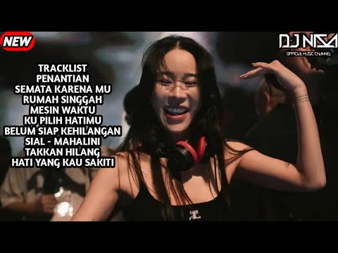 DJ PENANTIAN X TAKKAN HILANG DUGEM BREAKBEAT FULL MELODY TERBARU 2025 ( DJ NISA )