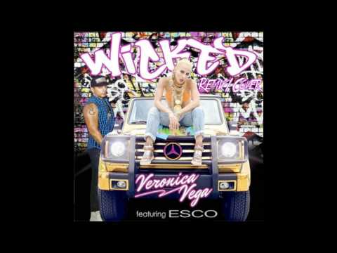 Veronica Vega Ft.Esco - Wicked Remix/Cover