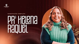 Prª Helena Raquel | Setembro da Dupla Honra 2025 | Ministração Completa