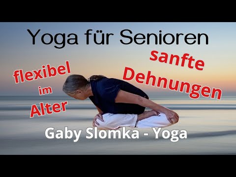 Beweglich bis ins hohe Alter | Flexibilität für Senioren | Gaby Slomka Yoga