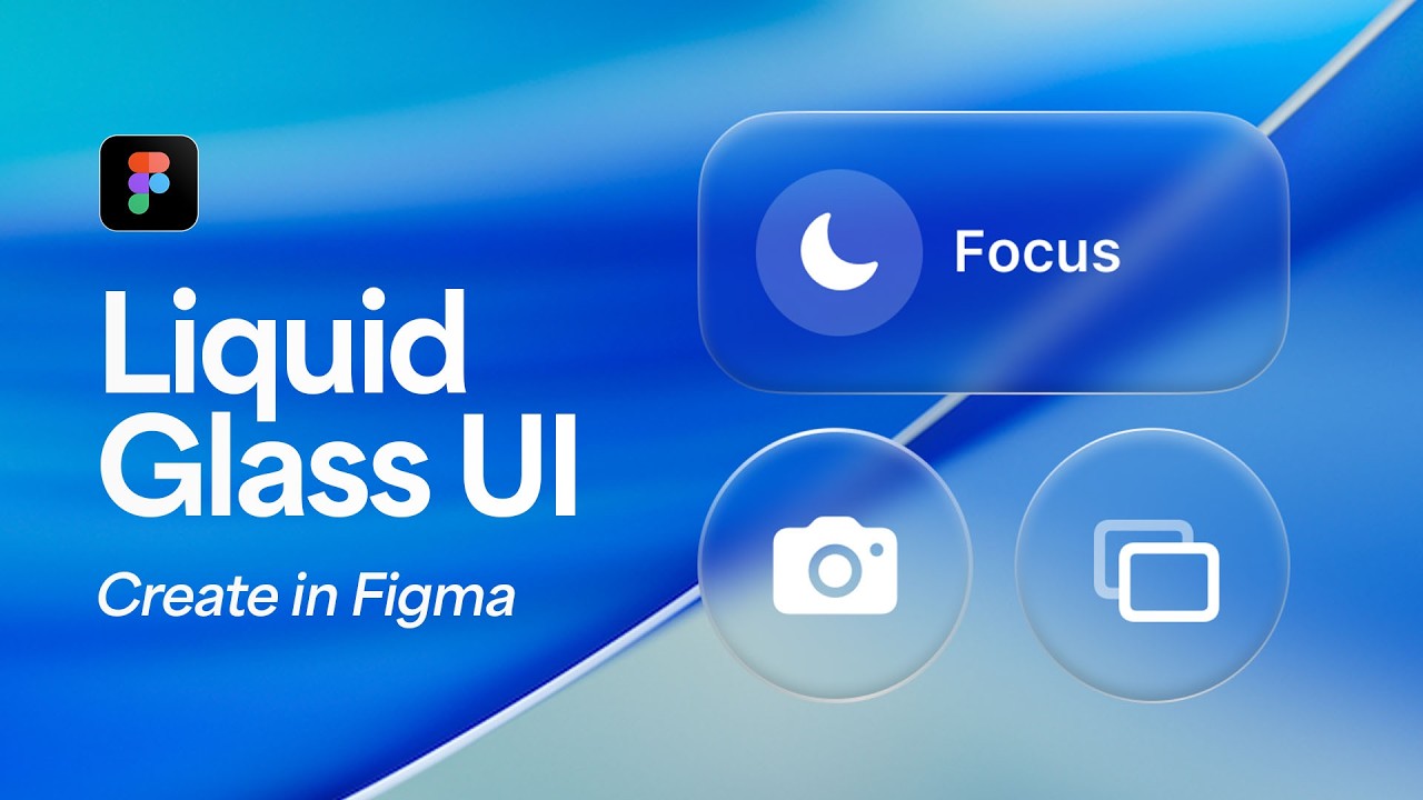 How to Create Apple’s Liquid Glass UI in Figma