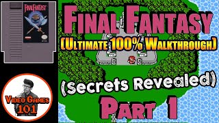 Final Fantasy 1 Walkthrough | Part 1 | Video Games 101