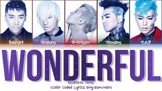 BIGBANG (빅뱅) - WONDERFUL (Color Coded Lyrics Eng/Rom/Han/가사)