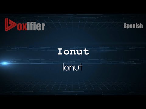 How to Pronounce Ionut (Ionut) in Spanish - Voxifier.com