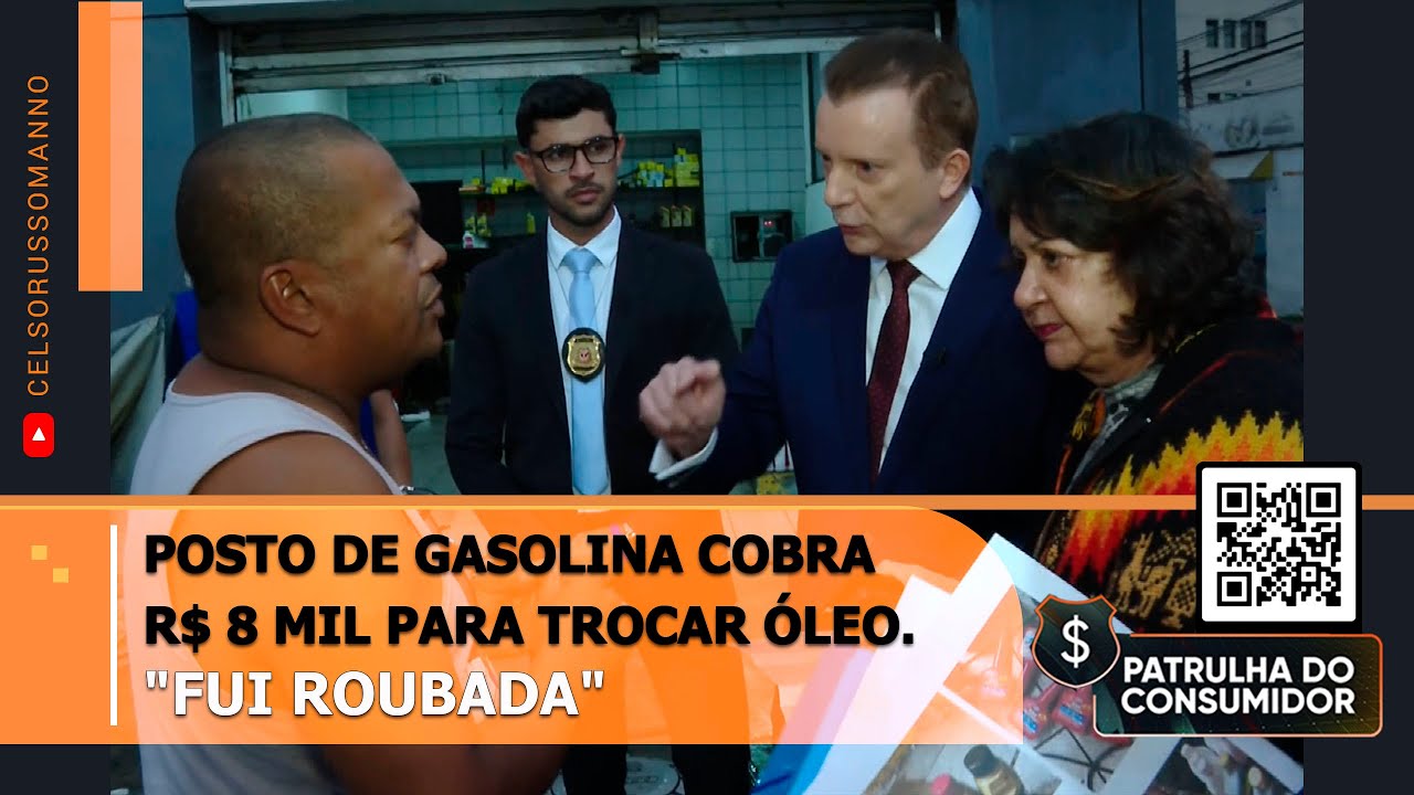 Gas station charges R$8,000 to change oil. "I was robbed"