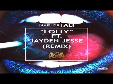 Maejor Ali - Lolly (Remix) [feat. Jayden Jesse]
