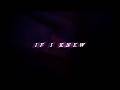 Cedar If I Knew Official Video