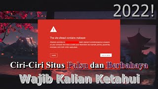 🔧Ciri-Ciri Situs Palsu dan Berbahaya ✅ Wajib Kalian Ketahui | 2022!