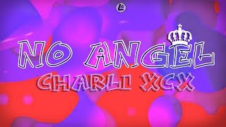 No Angel - Charli XCX (LYRICS)