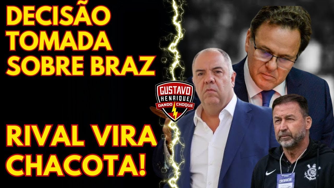 ATENÇÃO: DECISÃO TOMADA SOBRE BRAZ | RIVAL VIRA CHACOTA!