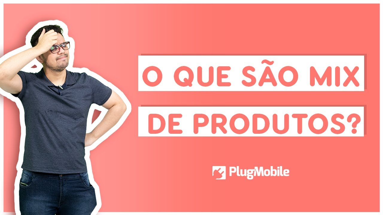 O que são mix de produtos? | PlugDash