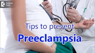 5 Ways to prevent Preeclampsia|High Blood Pressure in Pregnancy - Dr. Kavitha Lakshmi Eswaran
