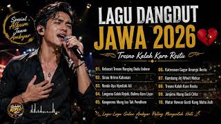 Download lagu LAGU DANGDUT JAWA AMBYAR 2026 💔 TRESNO KALAH KARO RESTU | Tembang Ambyar Paling Nyentuh Ati mp3