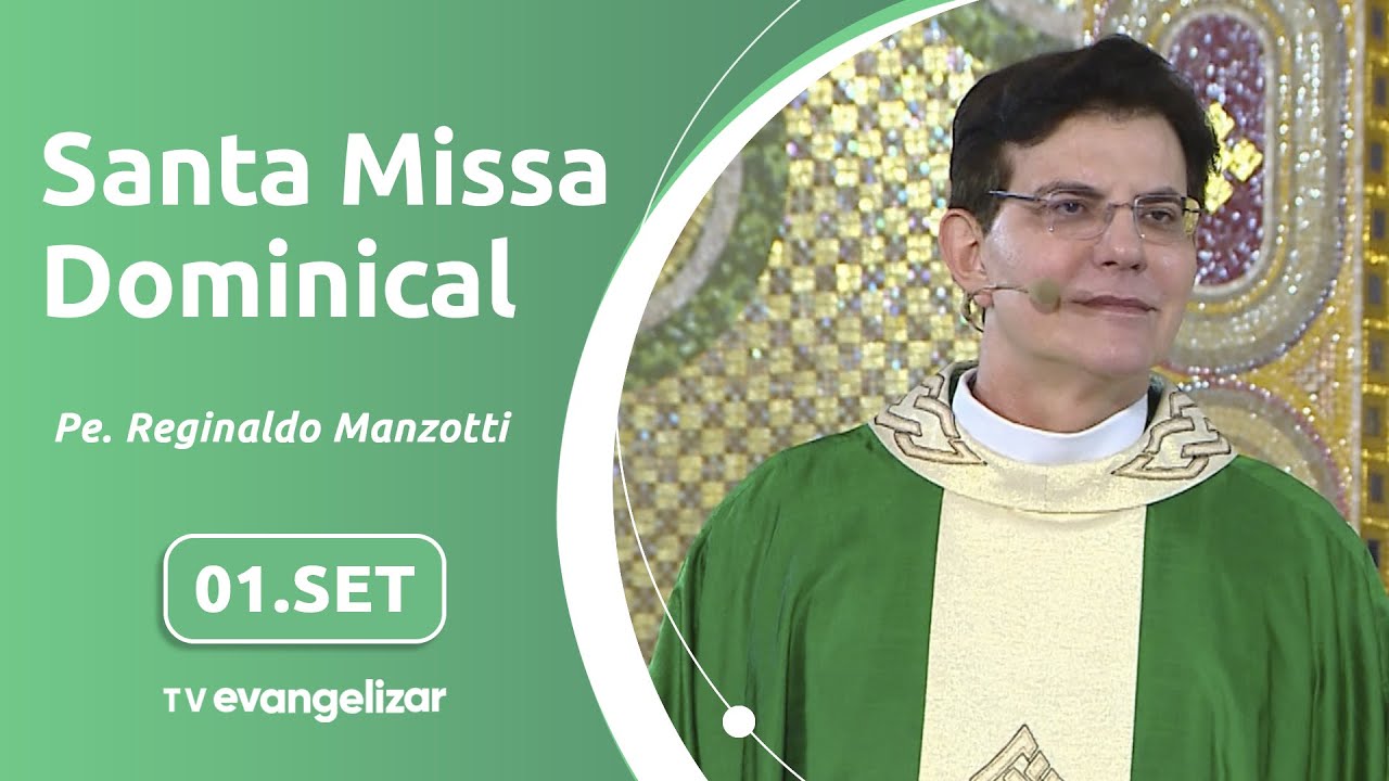 22º Domingo do Tempo Comum | Santa Missa Dominical com @PadreManzottiOficial | 01/09/2024