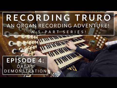 ☕ Organ Demonstration // Recording Truro Cathedral Organ \\ Episode 4 of 5