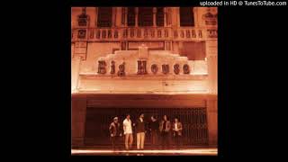 Big House - Walkin&#39; On Me