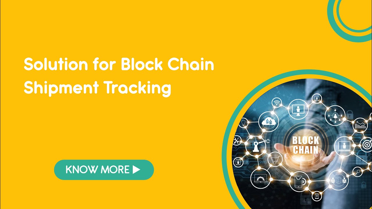 Solution for Block Chain Shipment Tracking