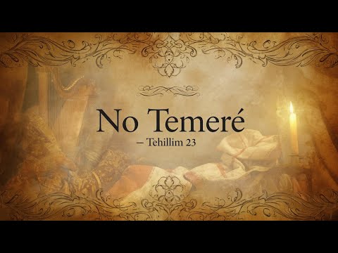 🕯️✨🎵 No Temeré — Tehillim 23 🎶 | Salmos 23 📜🌿🪕 “Protegido por Su Presencia”