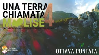 8ª Puntata - Una terra chiamata Molise 4