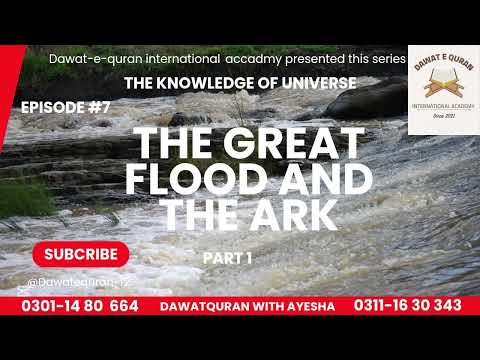 Chapter 07:20 ( Part 1 ) - Hazrat Nooh AS Toofan E Nooh Noah's Ark (Idrees Enoch & The Great Flood)