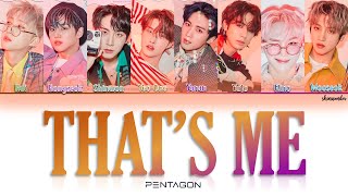 Download lagu PENTAGON (펜타곤) - That's Me || Color Coded Lyrics (HAN|ROM|ENG) mp3