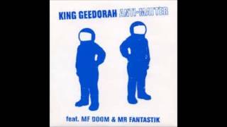 king geedorah anti matter ft mf doom and mr fantastik boss