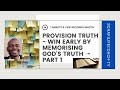 Provision 101 - Daily Memorize God’s Truth & Overcome Enemy Lies & Falsehoods.