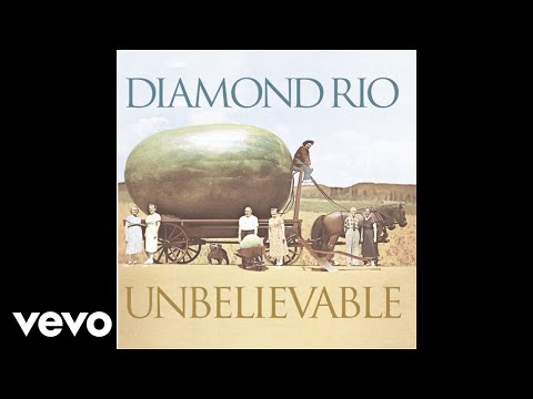 Diamond Rio - Unbelievable (Official Audio)