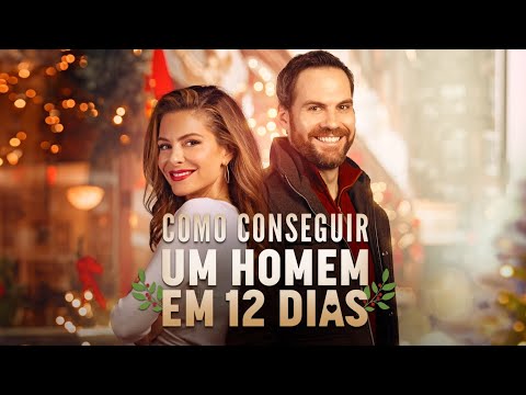 2022 Como Conseguir Um Homem em 12 Dias (Dublado)